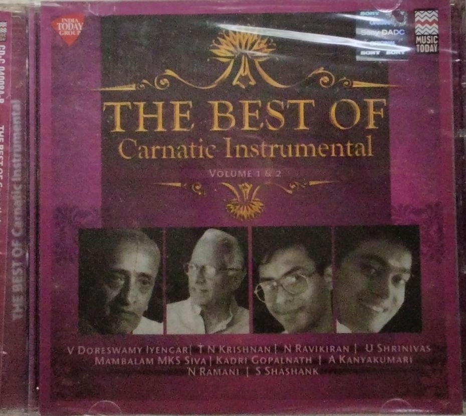 V Doreswamy Iyengar, T N Krishnan, N Ravikiran, U Shrinivas, Mambalam MKS Siva, Kadri Gopalnath, A Kanyakumari, N Ramani, S Shashank - The Best of Carnatic Instrumental Volume 1 & 2 (CD) (2)