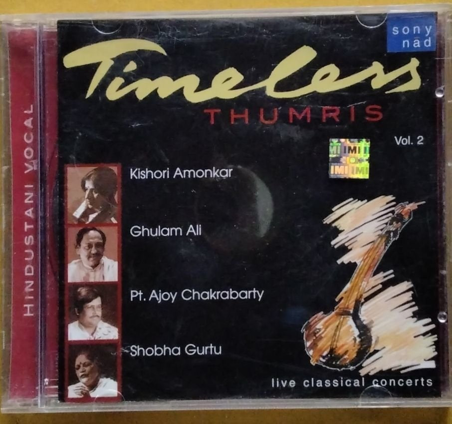 Kishori Amonkar, Ghulam Ali, Pt. Ajoy Chakrabarty, Shobha Gurtu - Timeless Thumris Vol. 2 (CD)
