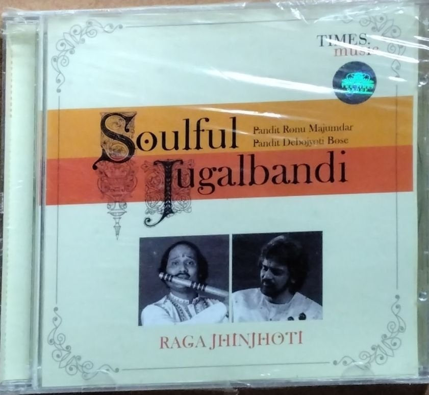 Pandit Ronu Majumdar, Pandit Debojyoti Bose - Soulful Jugalbandi (CD)