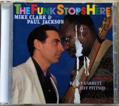 Mike Clark, Paul Jackson - The Funk Stops Here (CD)