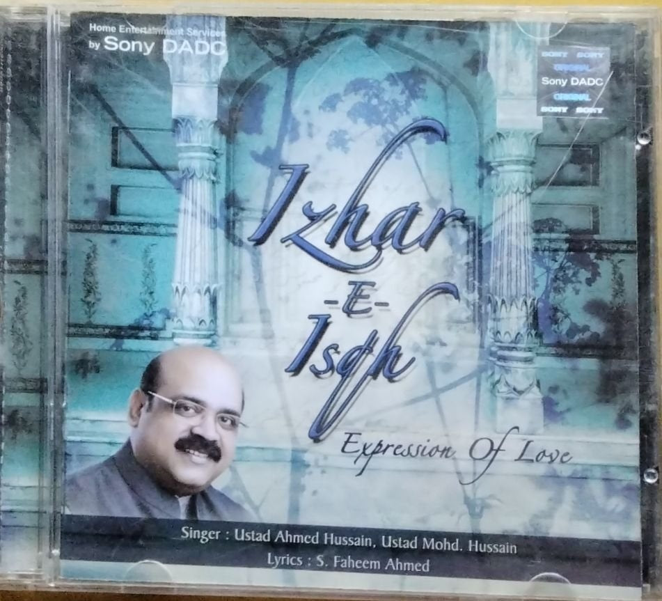 Ustad Ahmed Hussain, Ustad Mohd. Hussain - Izhar-E-Ishq (CD)
