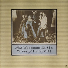 Rick Wakeman - The Six Wives of Henry VIII (Vinyl)