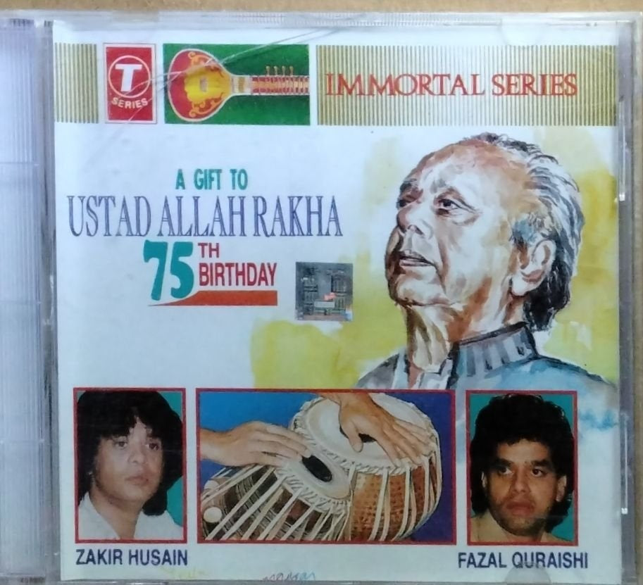 Ustad Allah Rakha - A Gift to Ustad Allah Rakha 75th Birthday (CD)