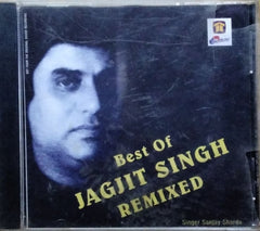 Jagjit Singh - Best Of Jagjit Singh Remixed (CD)