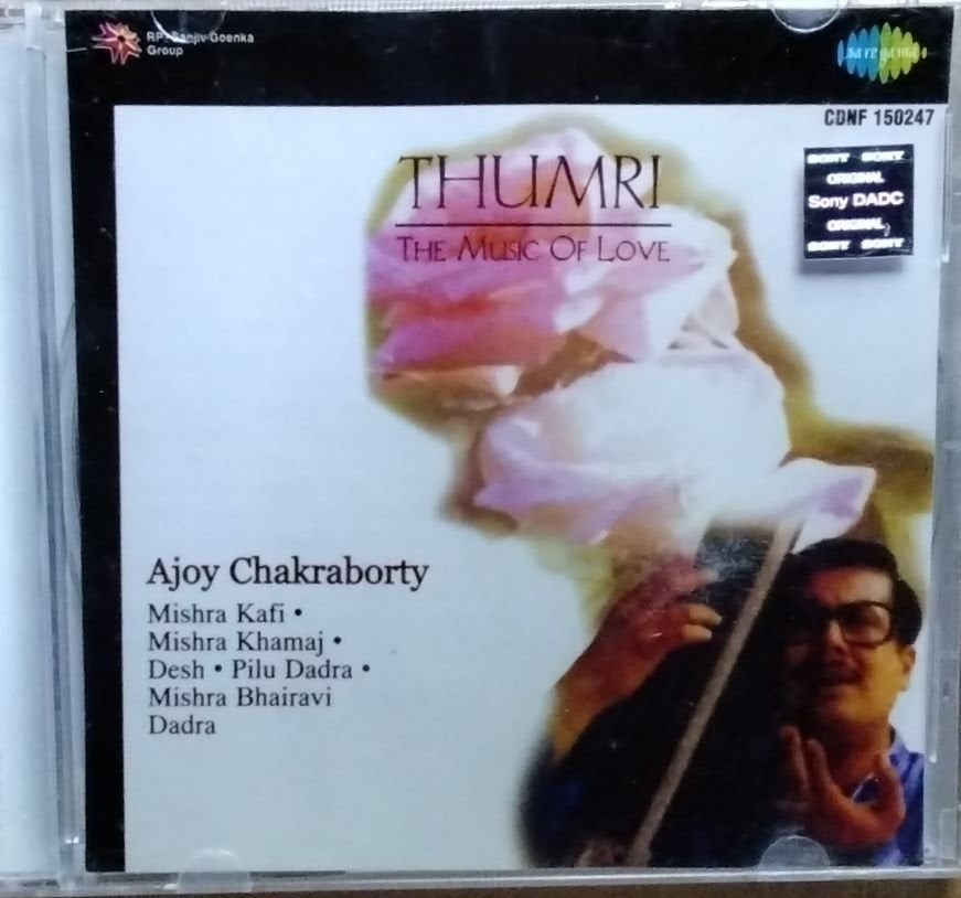 Ajoy Chakraborty - Thumri - The Music of Love (CD)