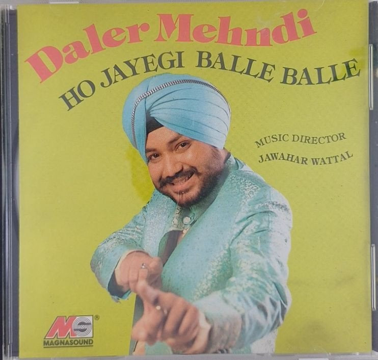Daler Mehndi, Jawahar Wattal - Ho Jayegi Balle Balle (CD)