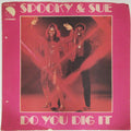 Spooky & Sue - Do You Dig It (45-RPM)