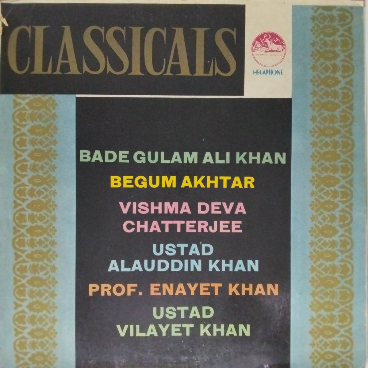 Bade Gulam Ali Khan, Begum Akhtar, Vishma Deva Chatterjee, Ustad Alauddin Khan, Prof. Enayet Khan, Ustad Vilayet Khan - Classicals (Vinyl)
