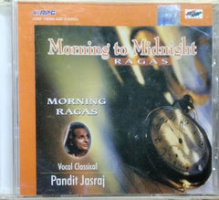 Pandit Jasraj - Morning to Midnight Ragas: Morning Ragas (CD)
