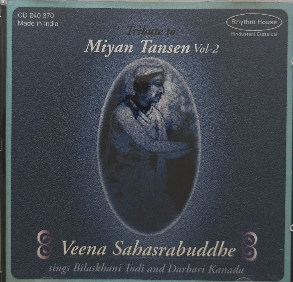 Veena Sahasrabuddhe - Tribute to Miyan Tansen Vol-2 (CD)