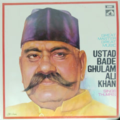 Ustad Bade Ghulam Ali Khan - Sings Thumris (Vinyl)