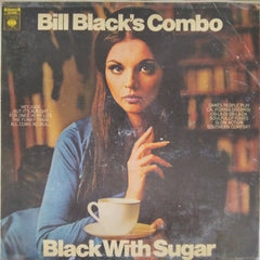 Bill Black's Combo - Black With Sugar (Vinyl)