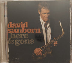 David Sanborn - Here & Gone (CD)
