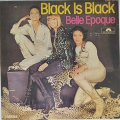 Belle Epoque - Black Is Black (Vinyl)