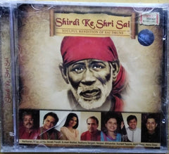 Hariharan, Anup Jalota, Devaki Pandit, Suresh Wadkar, Sadhana Sargam, Sanjeev Abhyankar, Sumeet Tappoo, Ashit Desai, Hema Desai - Shirdi Ke Shri Sai (CD)