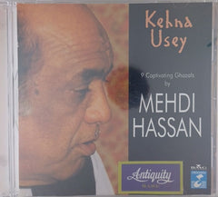 Mehdi Hassan - Kehna Usey (CD)