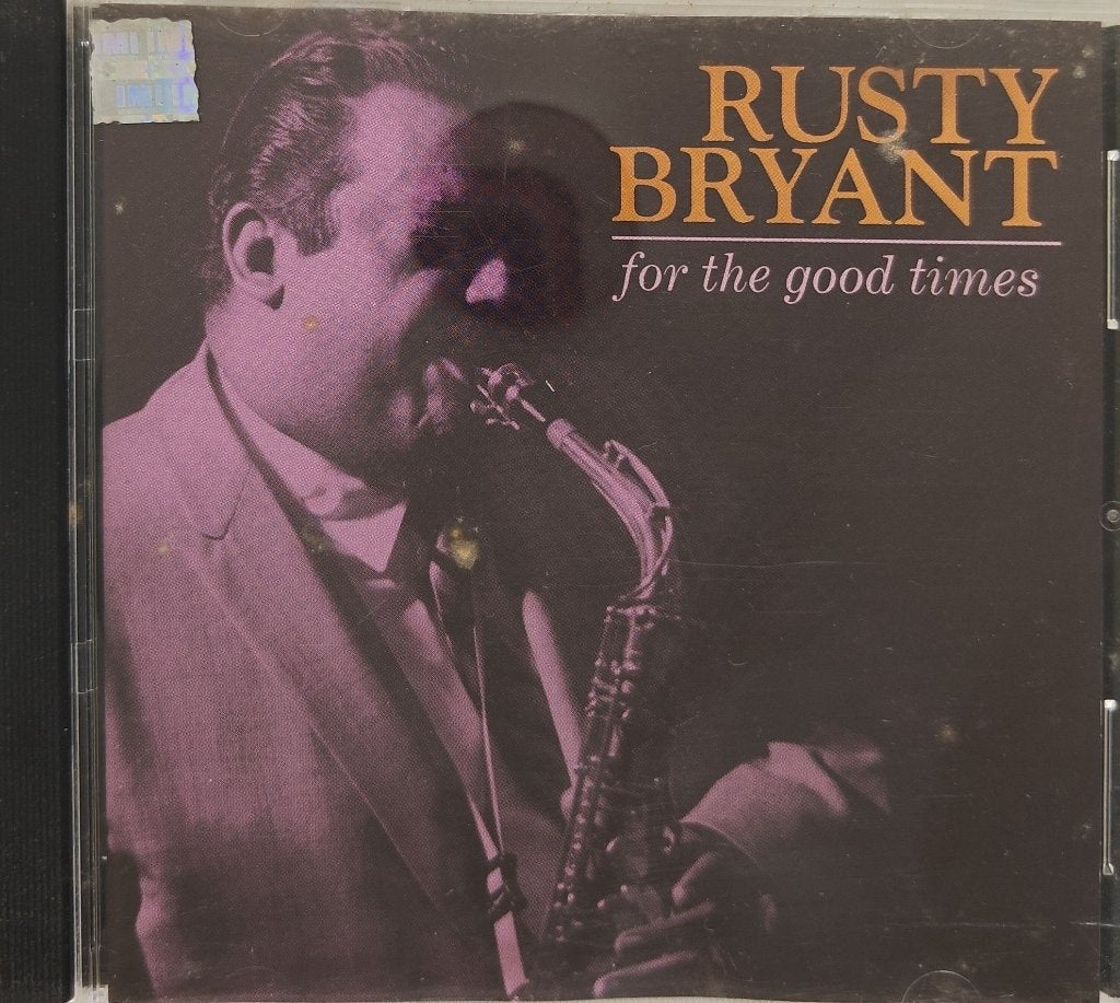 Rusty Bryant - For The Good Times (CD)