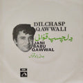 Jani Babu Qawwal - Dilchasp Qawwli (45-RPM)