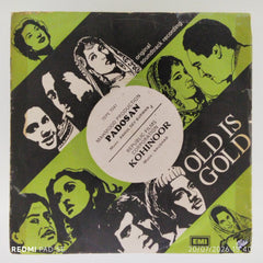 Rahul Dev Burman, Naushad - Padosan + Kohinoor (45-RPM)