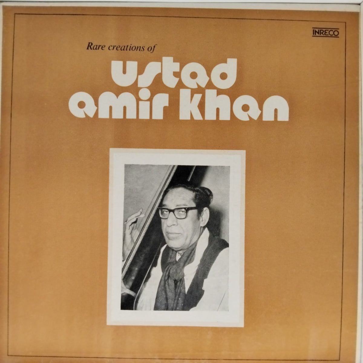 Ustad Amir Khan - Rare Creations of Ustad Amir Khan (Vinyl)
