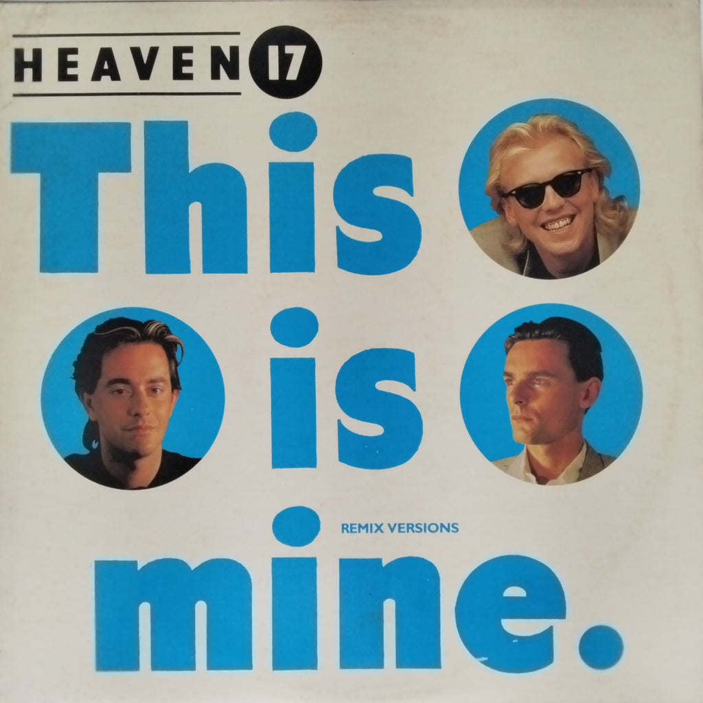 Heaven 17 - This is Mine (Vinyl)