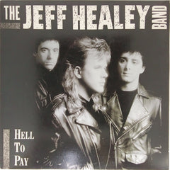 The Jeff Healey Band - Hell To Pay (Vinyl)