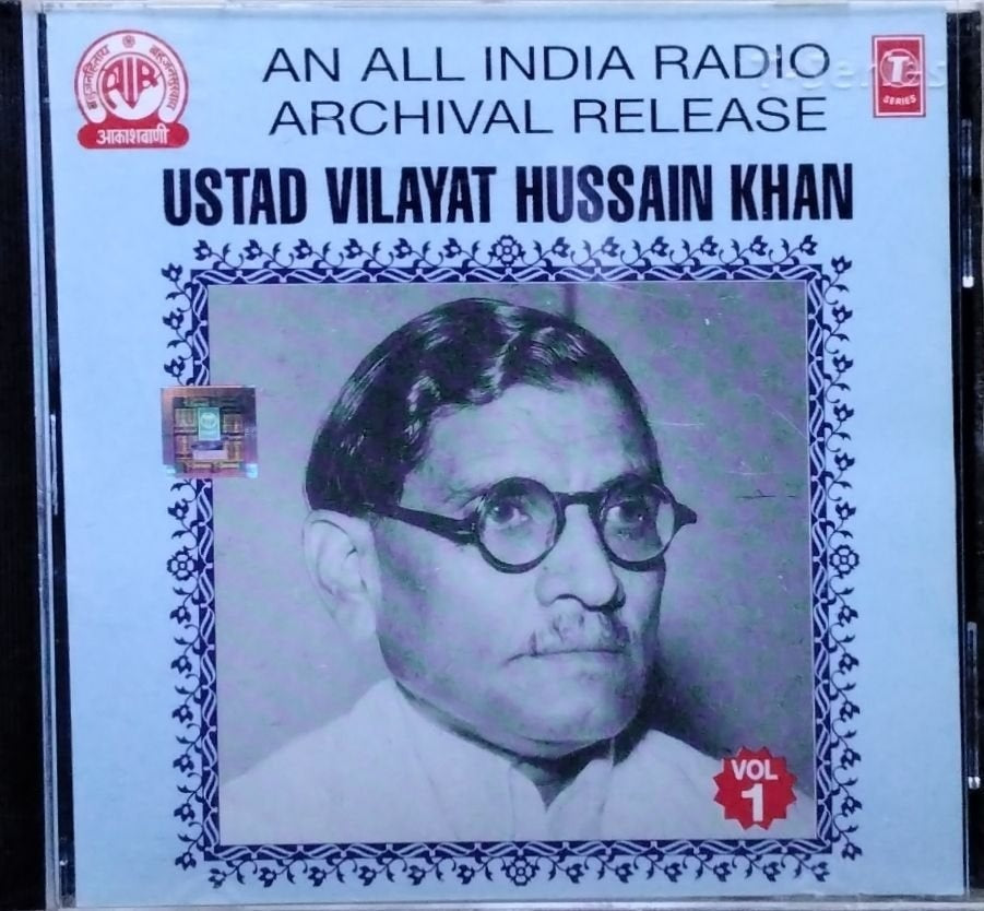 Ustad Vilayat Hussain Khan - An All India Radio Archival Release Vol 1 (CD)