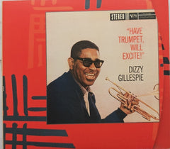 Dizzy Gillespie - Have Trumpet, Will Excite! (CD)