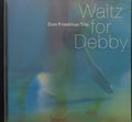 Don Friedman Trio - Waltz for Debby (CD)