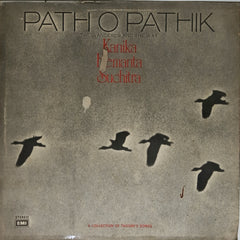 Kanika Banerjee, Hemanta Mukherjee, Suchitra Mitra - Path O Pathik (The Wanderer and the Way) (Vinyl)