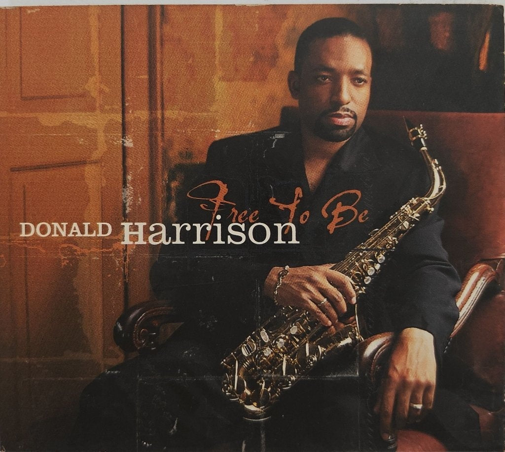 Donald Harrison - Free To Be (CD)