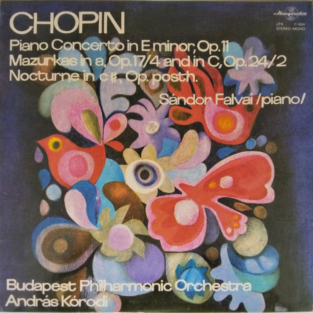 Sandór Falvai, Budapest Philharmonic Orchestra, András Kórodi - Chopin: Piano Concerto in E minor, Op. 11; Mazurkas in a, Op. 17/4 and in C, Op. 24/2; Nocturne in c#, Op. posth. (Vinyl)