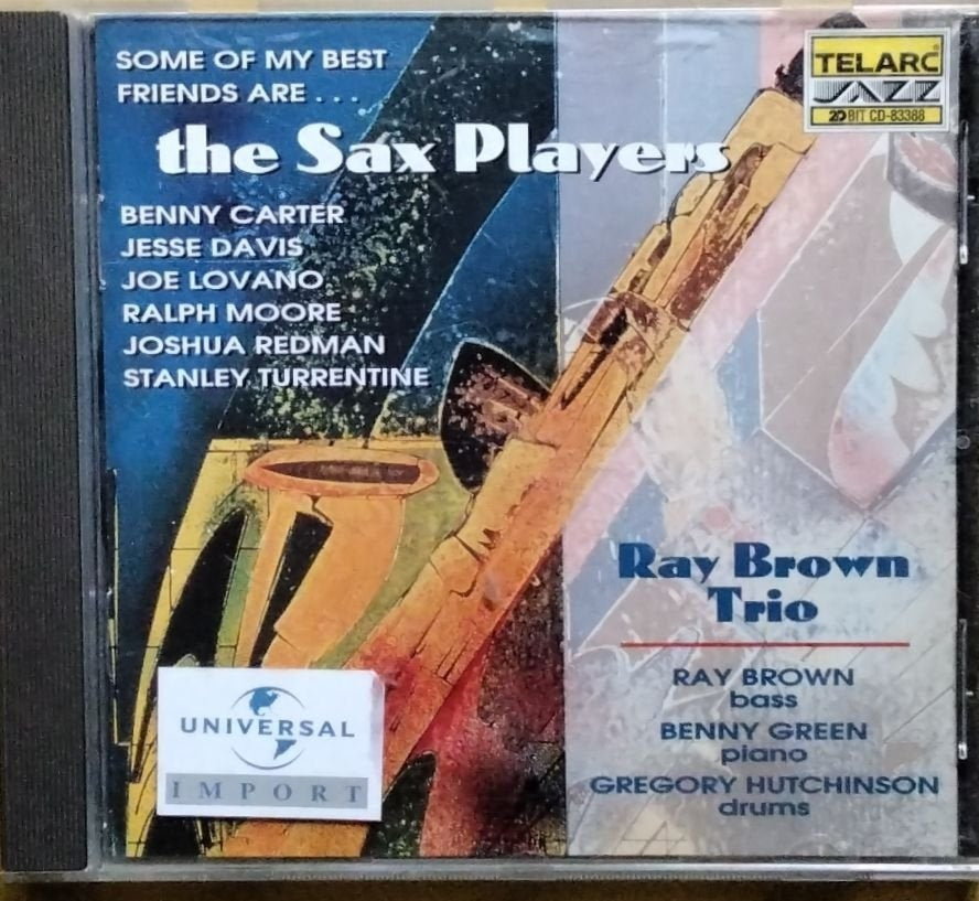 Ray Brown Trio - Some of My Best Friends Are... The Sax Players (CD)