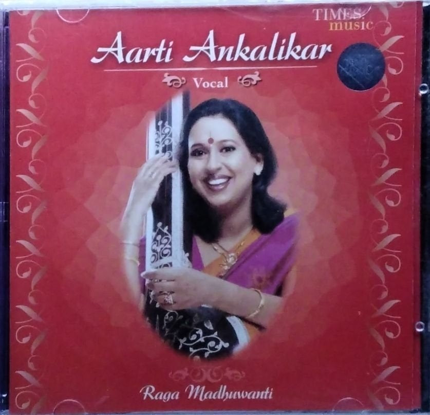 Aarti Ankalikar - Raga Madhuwanti (CD)