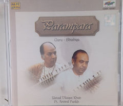 Ustad Vilayat Khan, Pt. Arvind Parikh - Parampara - Guru Shishya (CD)