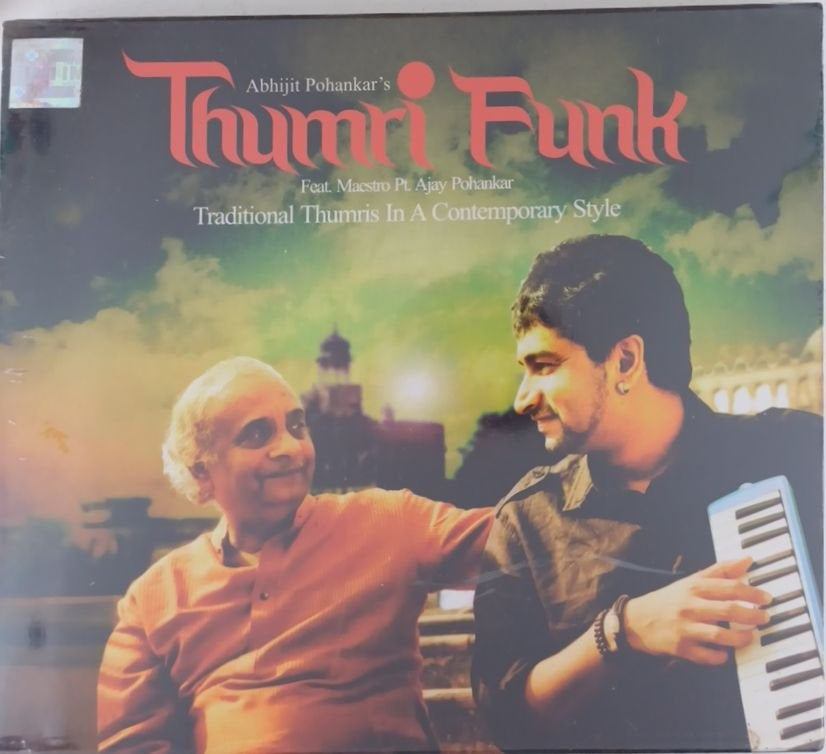 Abhijit Pohankar, Pt. Ajay Pohankar - Thumri Funk (CD)