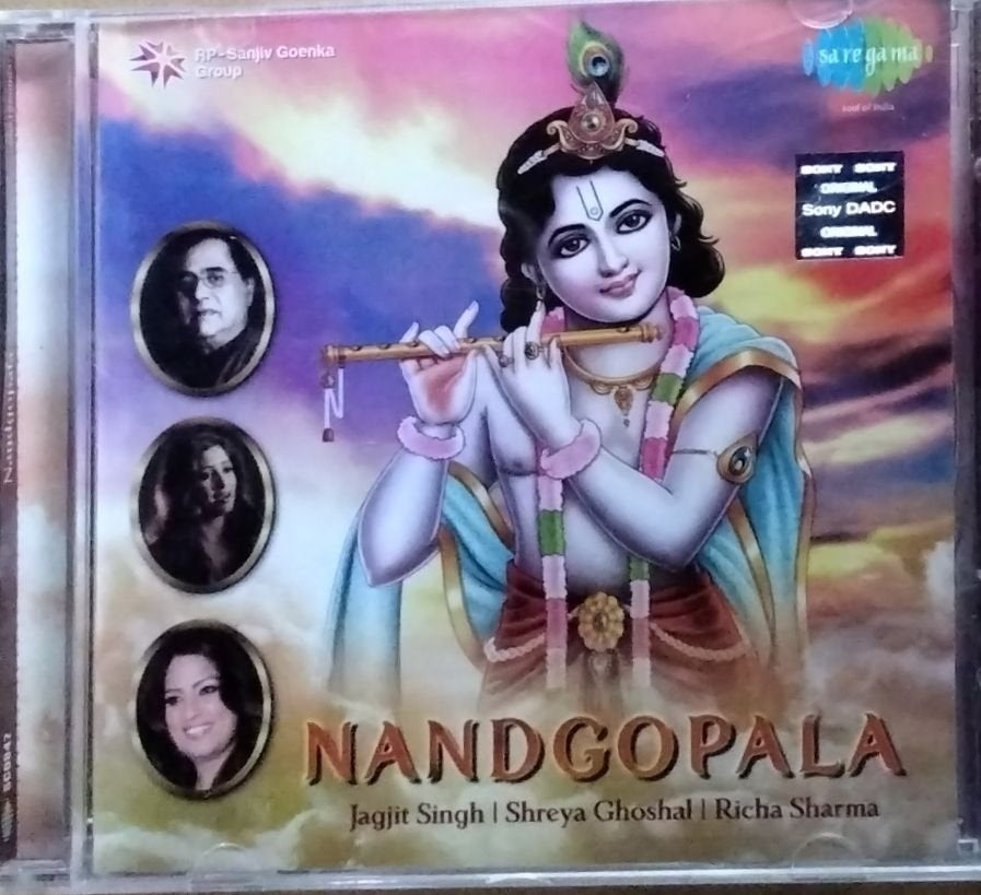 Jagjit Singh, Shreya Ghoshal, Richa Sharma - Nandgopala (CD)