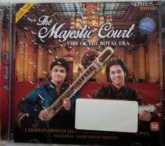 Lakshay Mohan Gupta, Aayush Mohan Gupta - The Majestic Court: Vibe of the Royal Era (CD) (2)