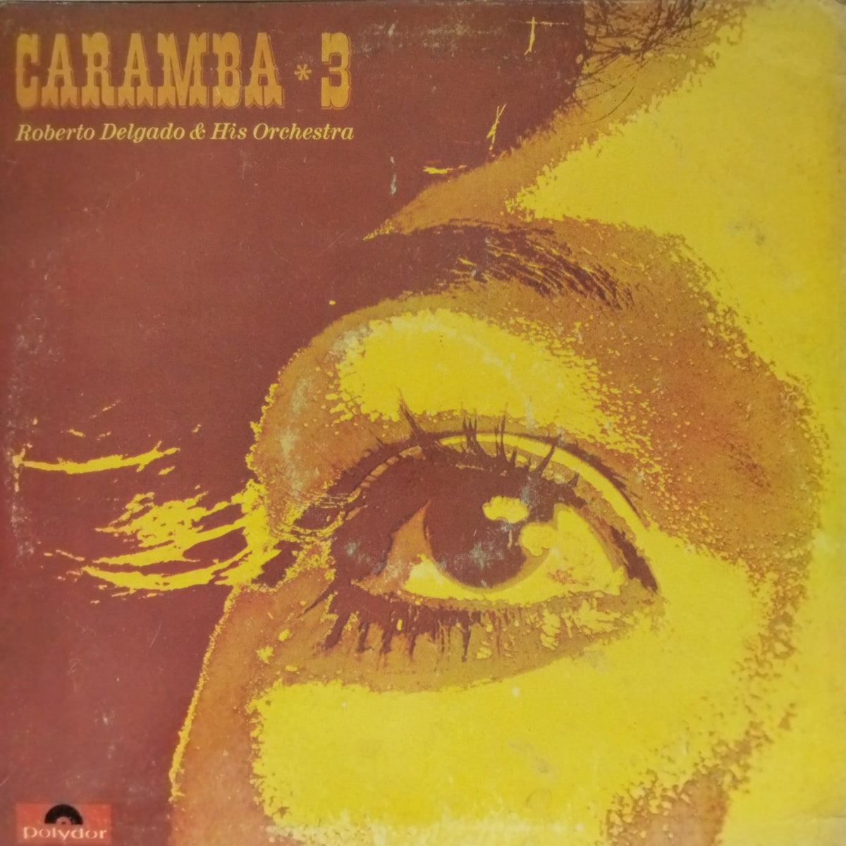 Roberto Delgado & His Orchestra - Caramba 3 (Vinyl)