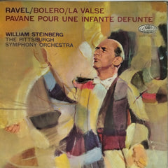 William Steinberg, The Pittsburgh Symphony Orchestra - Ravel / Bolero / La Valse / Pavane Pour Une Infante Defunte (Vinyl)