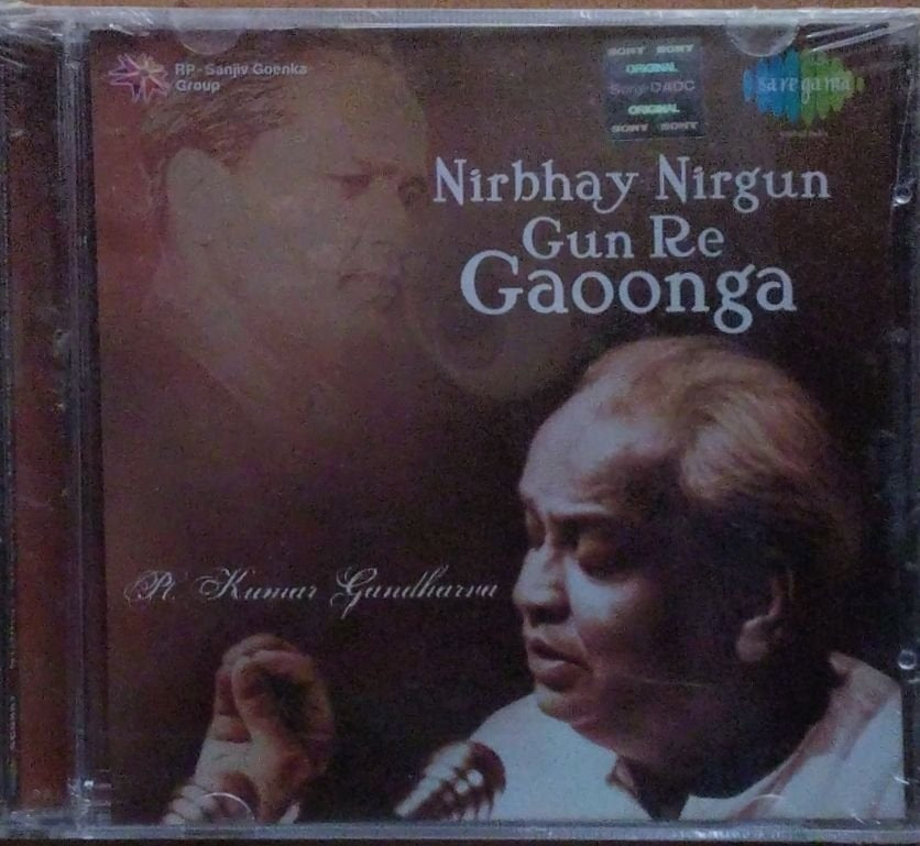 Pt. Kumar Gandharva - Nirbhay Nirgun Gun Re Gaoonga (CD)