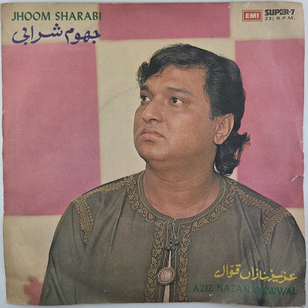 Aziz Naza Qawwal - Jhoom Sharabi (45-RPM)
