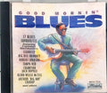 Various  - Good Mornin' Blues (CD)