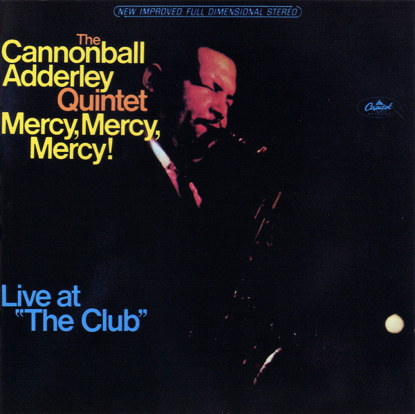 Cannonball Adderley Quintet, The - Mercy, Mercy, Mercy! - Live At "The Club" (CD) Image