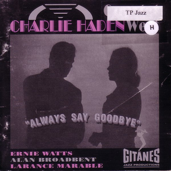 Charlie Haden Quartet West - Always Say Goodbye (CD) Image