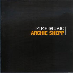 Archie Shepp - Fire Music (CD)