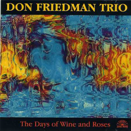 Don Friedman Trio - The Days Of Wine And Roses (CD) Image
