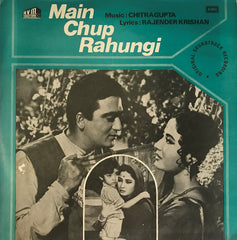 Chitragupta, Rajinder Krishan - Main Chup Rahungi (Vinyl) Image