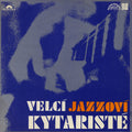 Various - VelcÃ­ JazzovÃ­ KytaristÃ© (Vinyl) Image