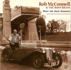 Rob McConnell & The Boss Brass - Play The Jazz Classics (CD) Image